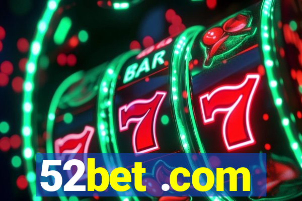 52bet .com